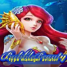 type manager aviator